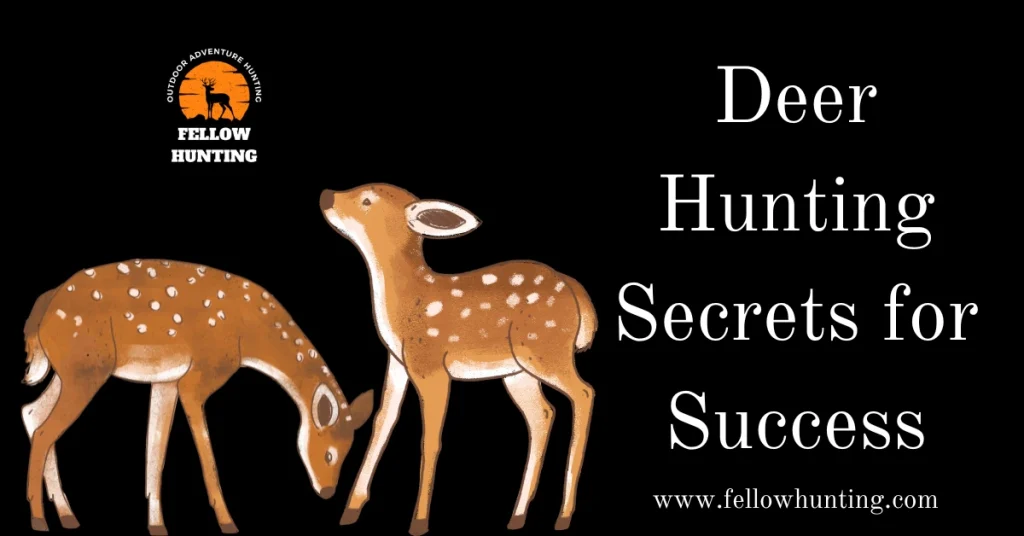 Deer Hunting Secrets for Success