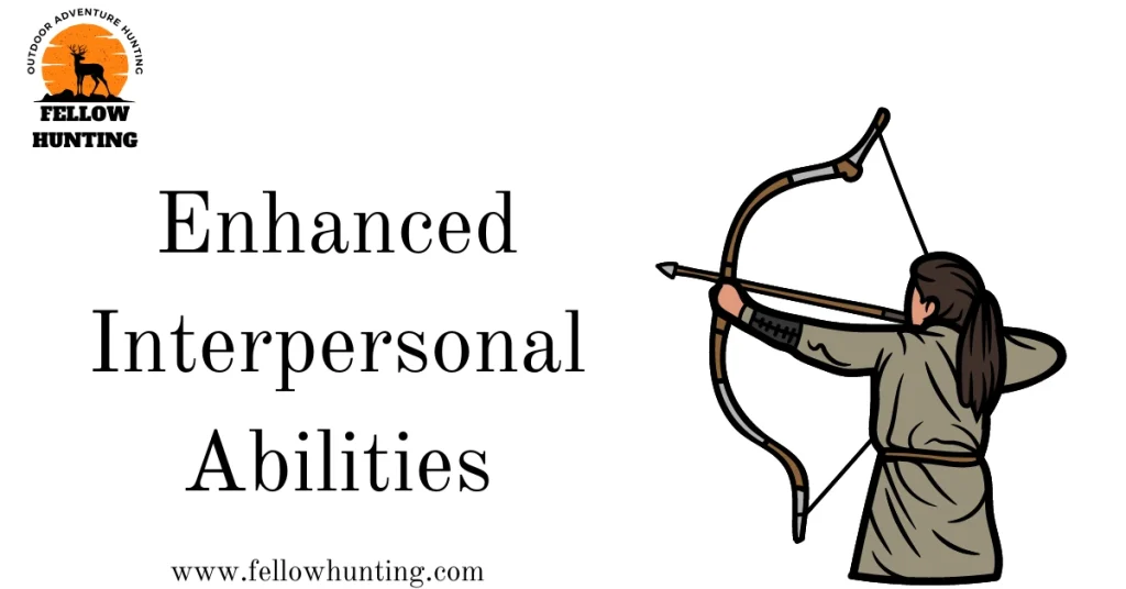 Enhanced Interpersonal Abilities