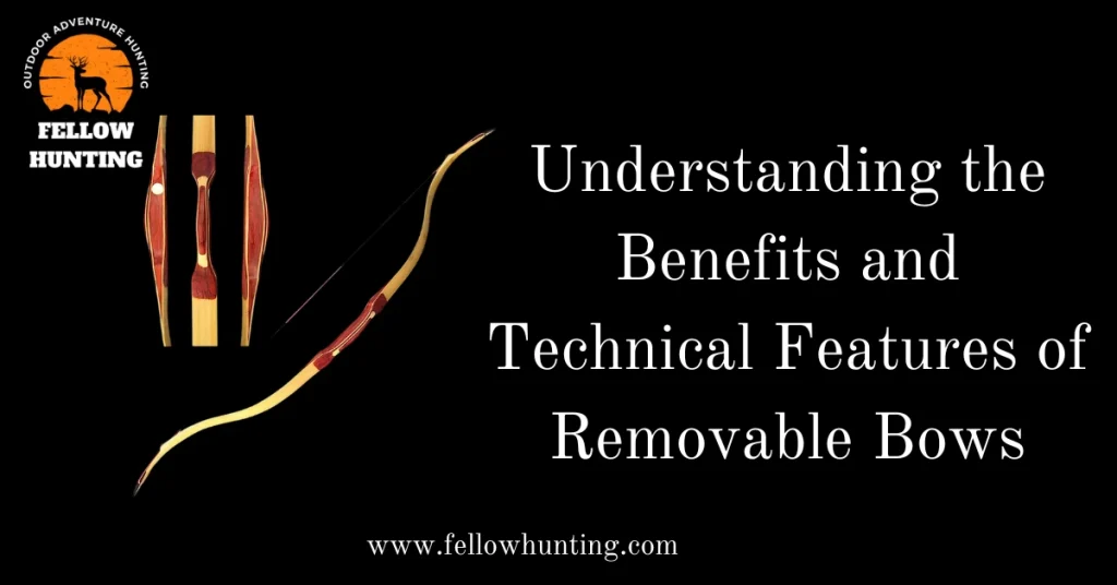 Understanding the Benefits and Technical Features of Removable Bows