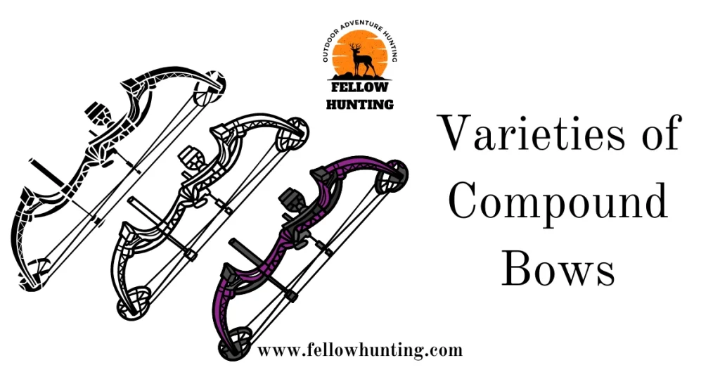 Varieties of Compound Bows