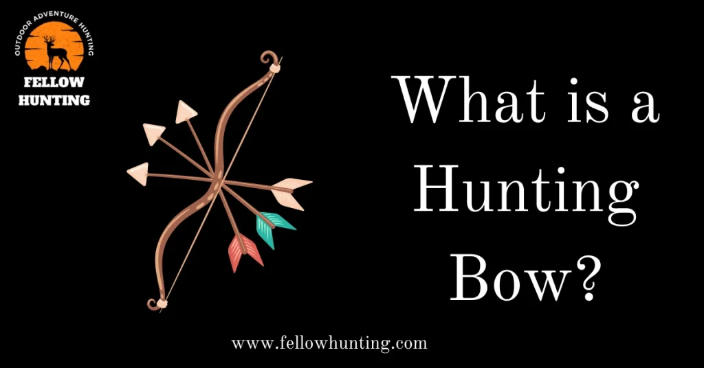 What is a Hunting Bow?