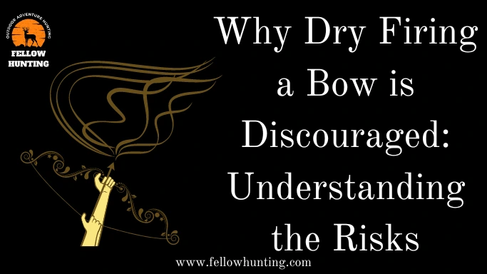 Why Dry Firing a Bow is Discouraged Understanding the Risks