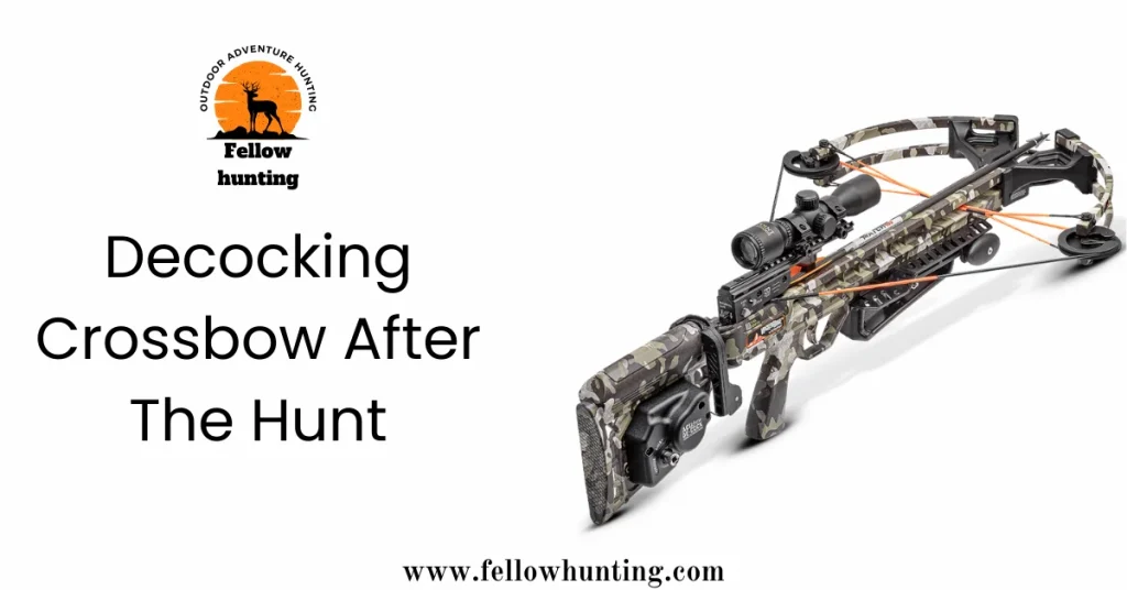 Decocking Crossbow After The Hunt: What You Need to Know