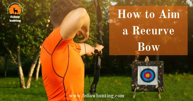 How to Aim a Recurve Bow: Everything You Need to Know for Unmatched Precision