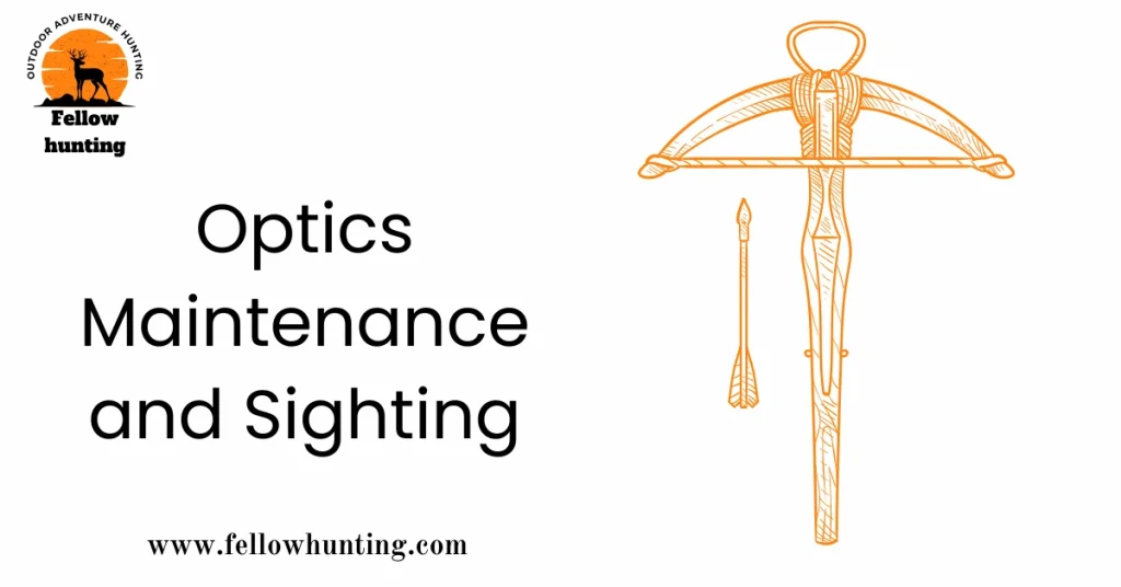 Optics Maintenance and Sighting