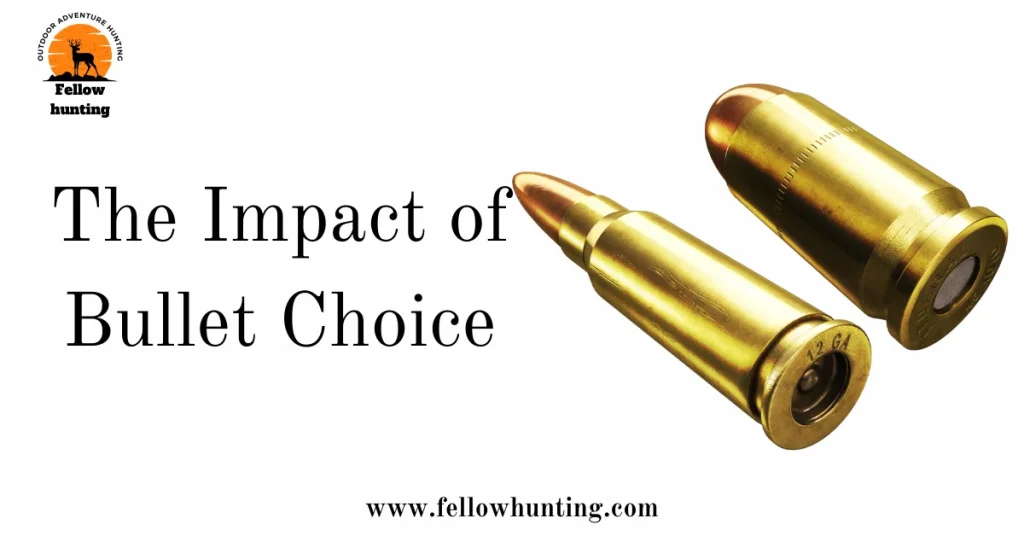 The Impact of Bullet Choice