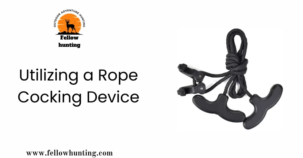 Utilizing a Rope Cocking Device