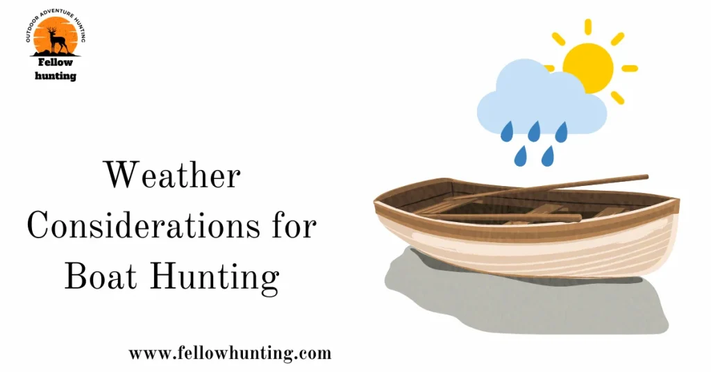 Weather Considerations for Boat Hunting