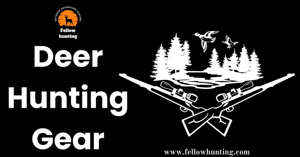 The Ultimate Guide to Deer Hunting Gear