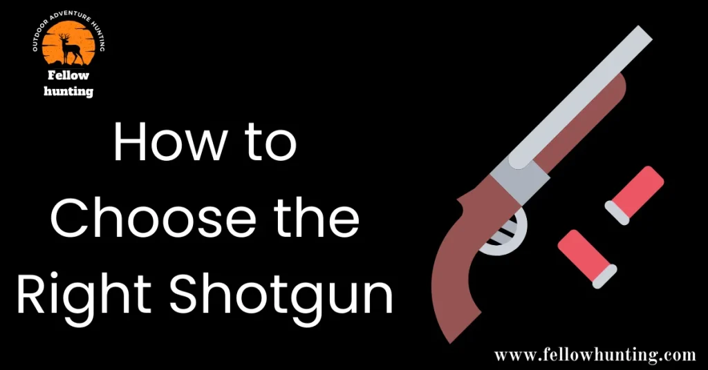 How to Choose the Right Shotgun
