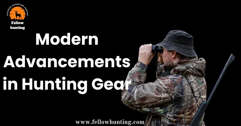 Modern Advancements in Hunting Gear