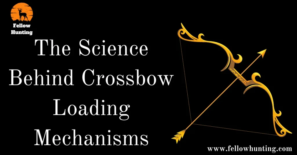 The Science Behind Crossbow Loading Mechanisms